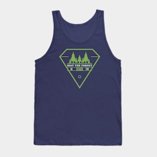 Motivational Quotes - May the forest be with you Tank Top